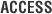 ACCESS